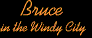 Bruce in the Windy City